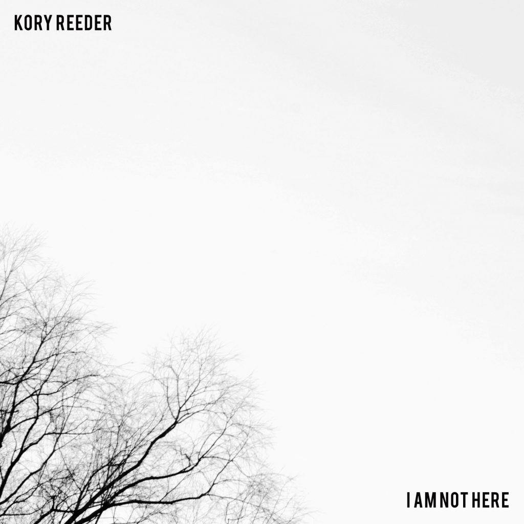 NCT019 – Kory Reeder – I am not Here | 2022